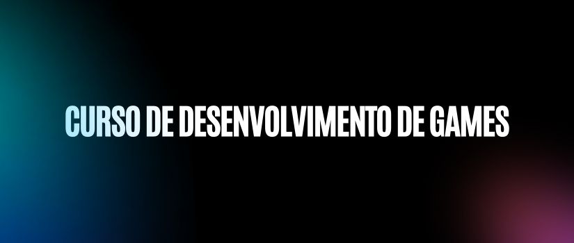 Curso de Desenvolvimento de Games 