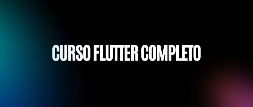Curso Flutter Completo