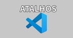 30 atalhos no VS Code para turbinar sua produtividade