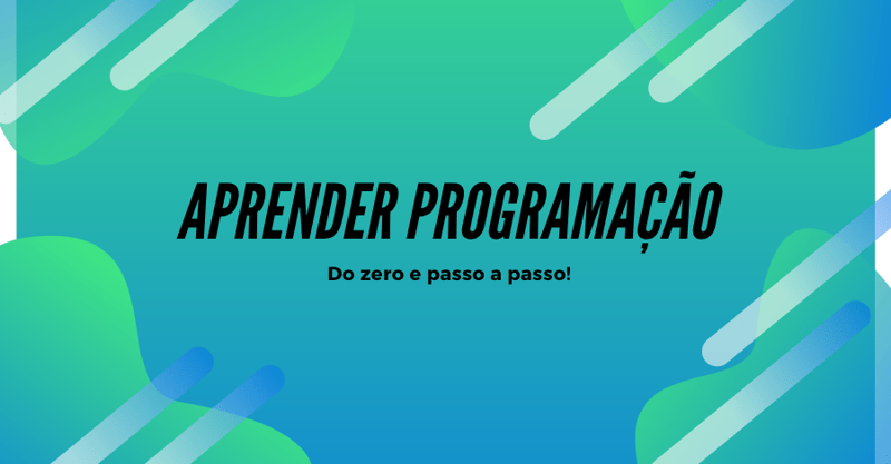 Aprender programação do zero: por onde começar!