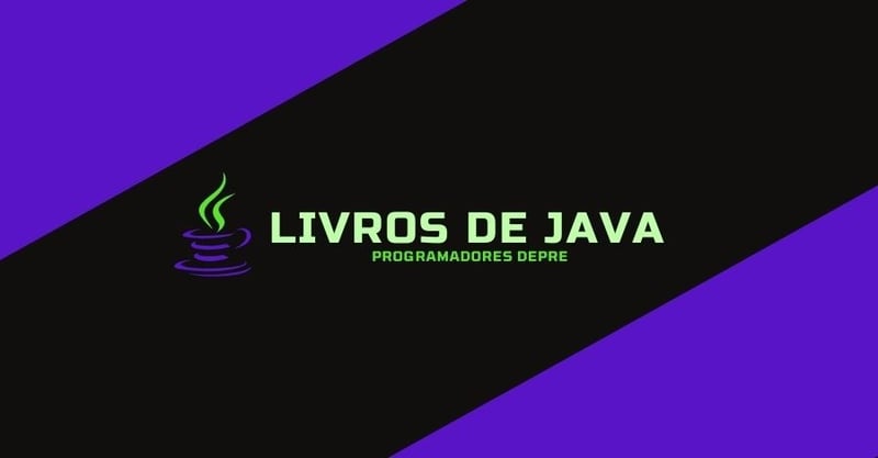 Os 4 Melhores Livros de Java para Iniciantes