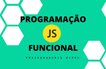 PROGRAMAÇÃO FUNCIONAL JAVASCRIPT