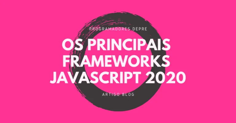 Os principais frameworks JavaScript para desenvolvimento front-end em 2020