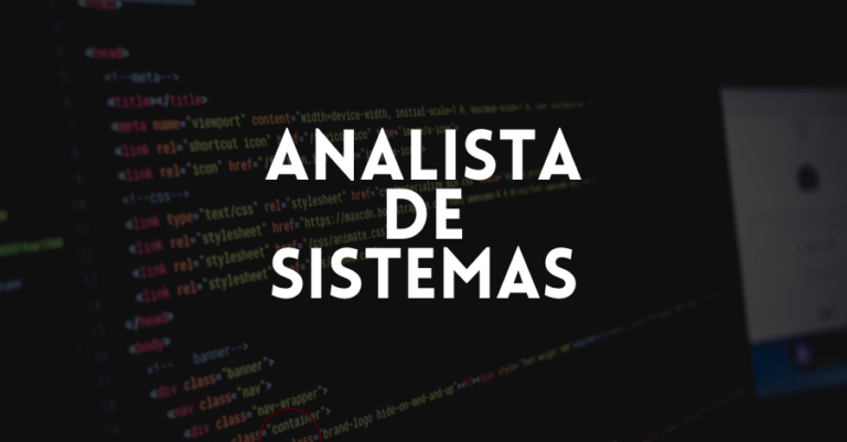 Analista de Sistemas: O que faz, Salário e Formação