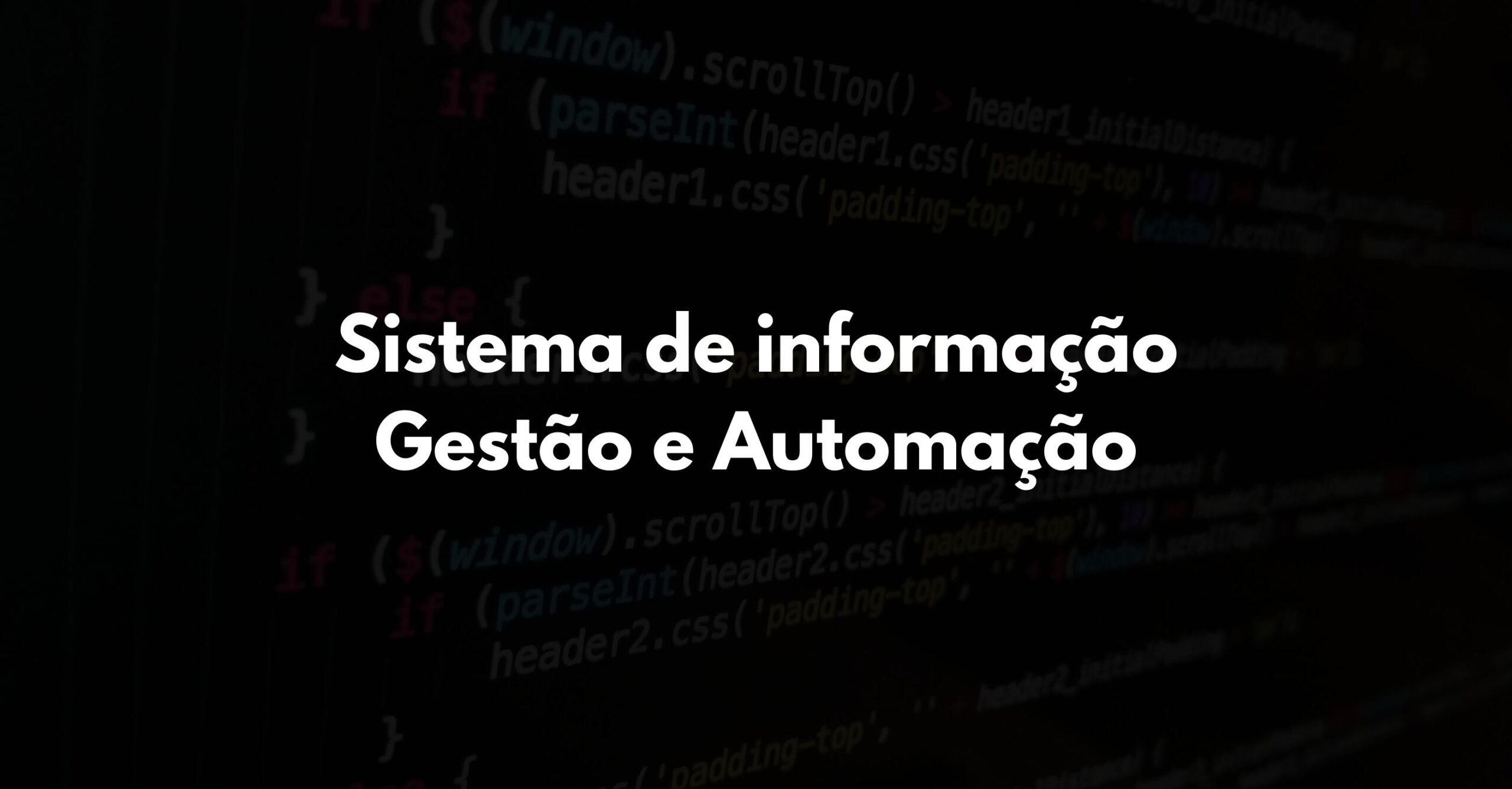 Sistema de informação-Gestão e Automação