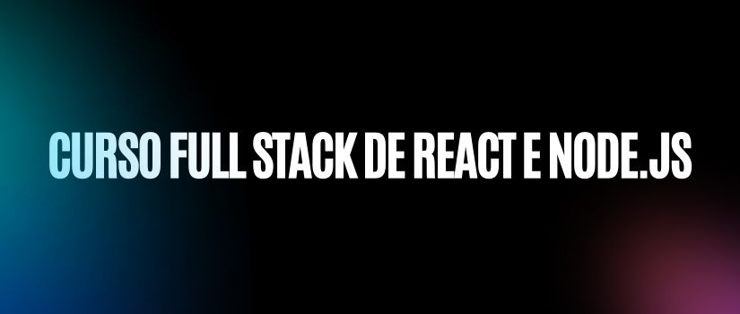 Curso Full Stack de React e Node.js