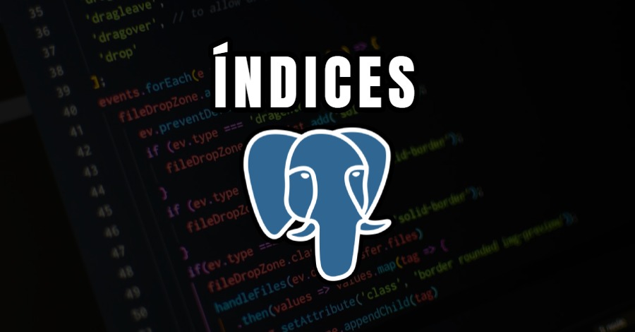 Índices no PostgreSQL