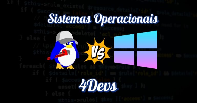 sistemas operacionais linux vs windows 4devs